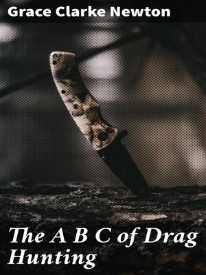 cover image of The a B C of Drag Hunting